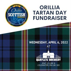 image of Orillia Scottish Festival logo with image of Quayle's Brewery and the  Orillia tartan in blue, yellow, white and red. Tartan Day Fundraiser April 6th 
